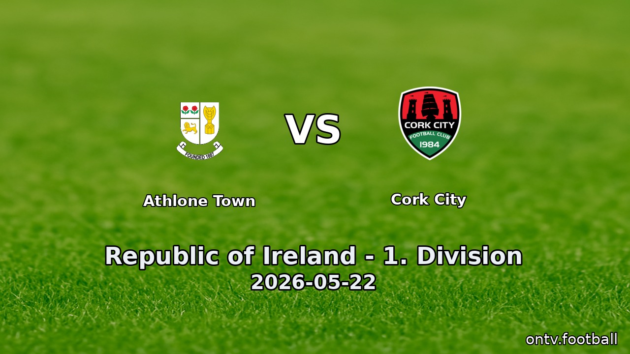 Athlone Town vs Cork City