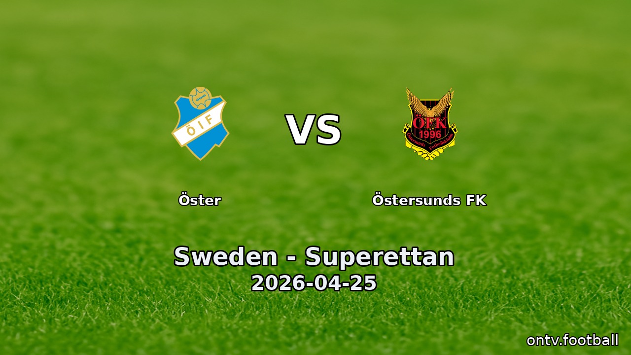 Öster vs Östersunds FK