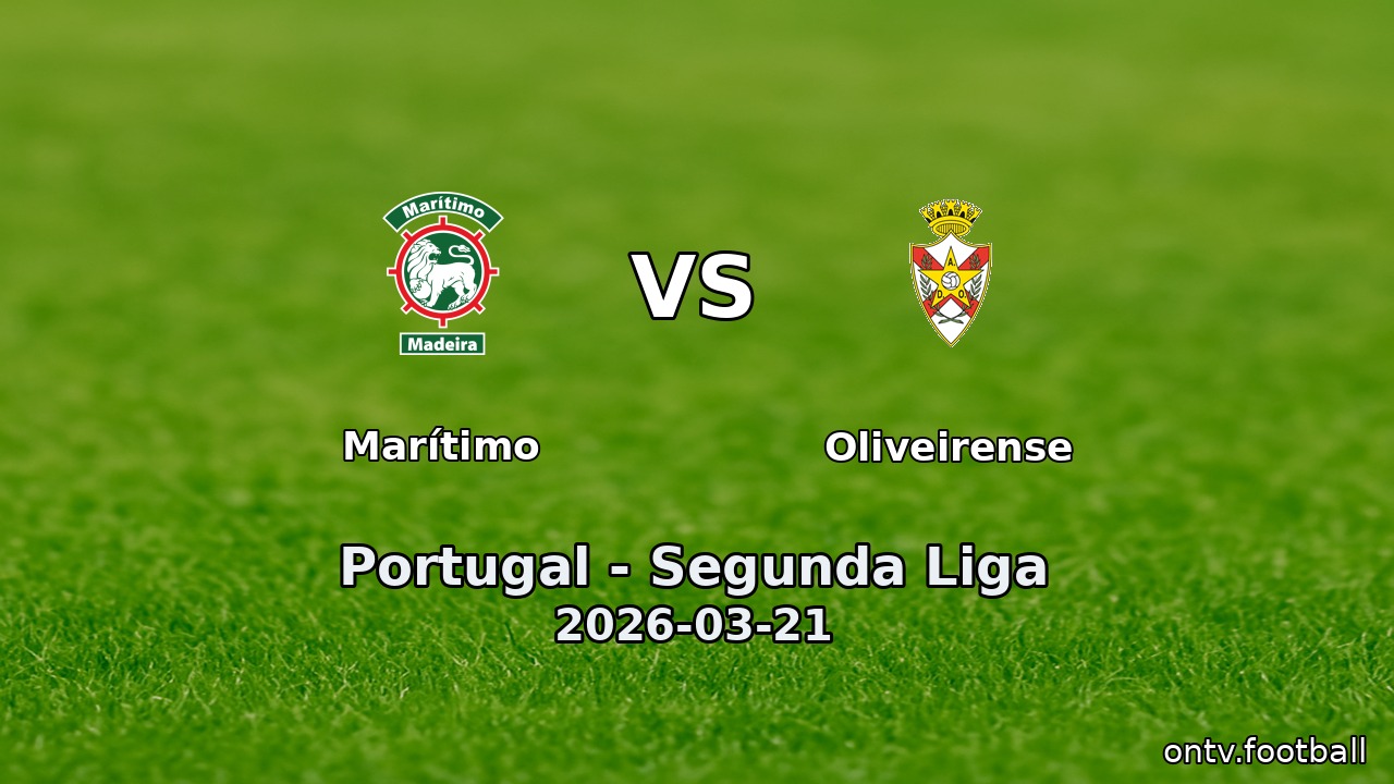 Marítimo vs Oliveirense