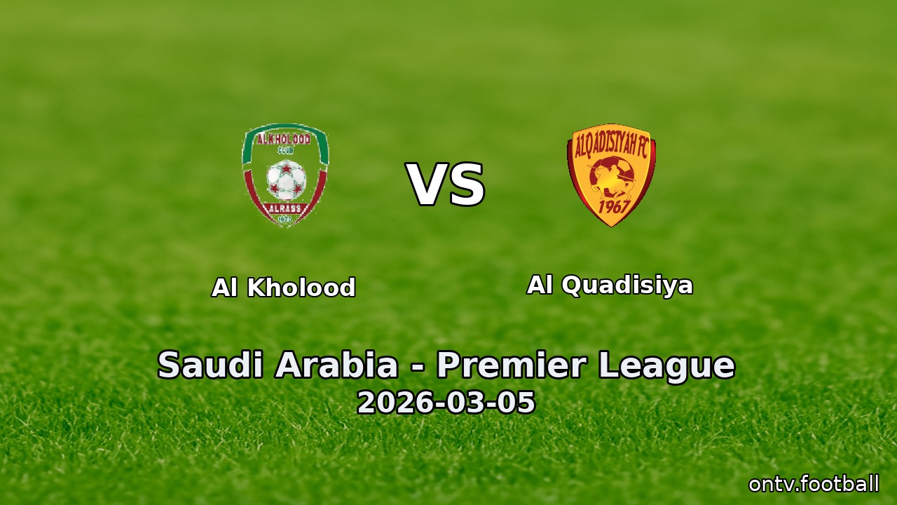 Al Kholood vs Al Quadisiya