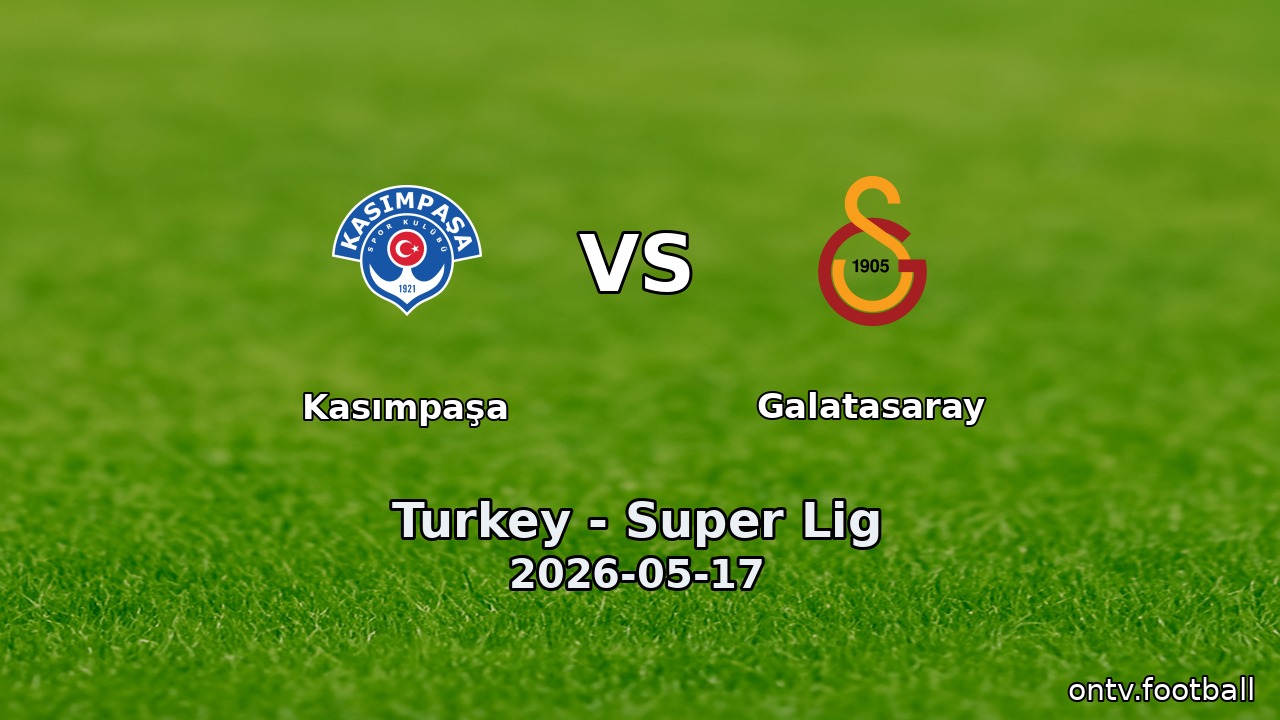 Kasımpaşa vs Galatasaray