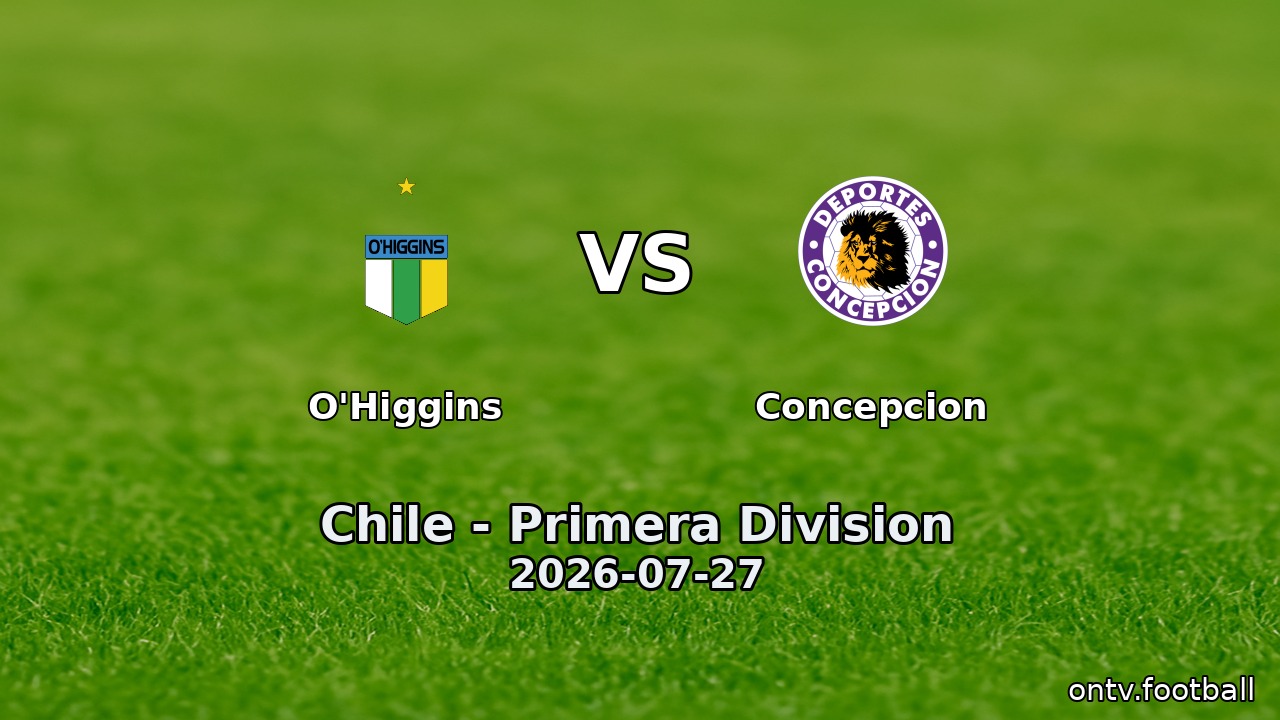 O'Higgins vs Concepcion