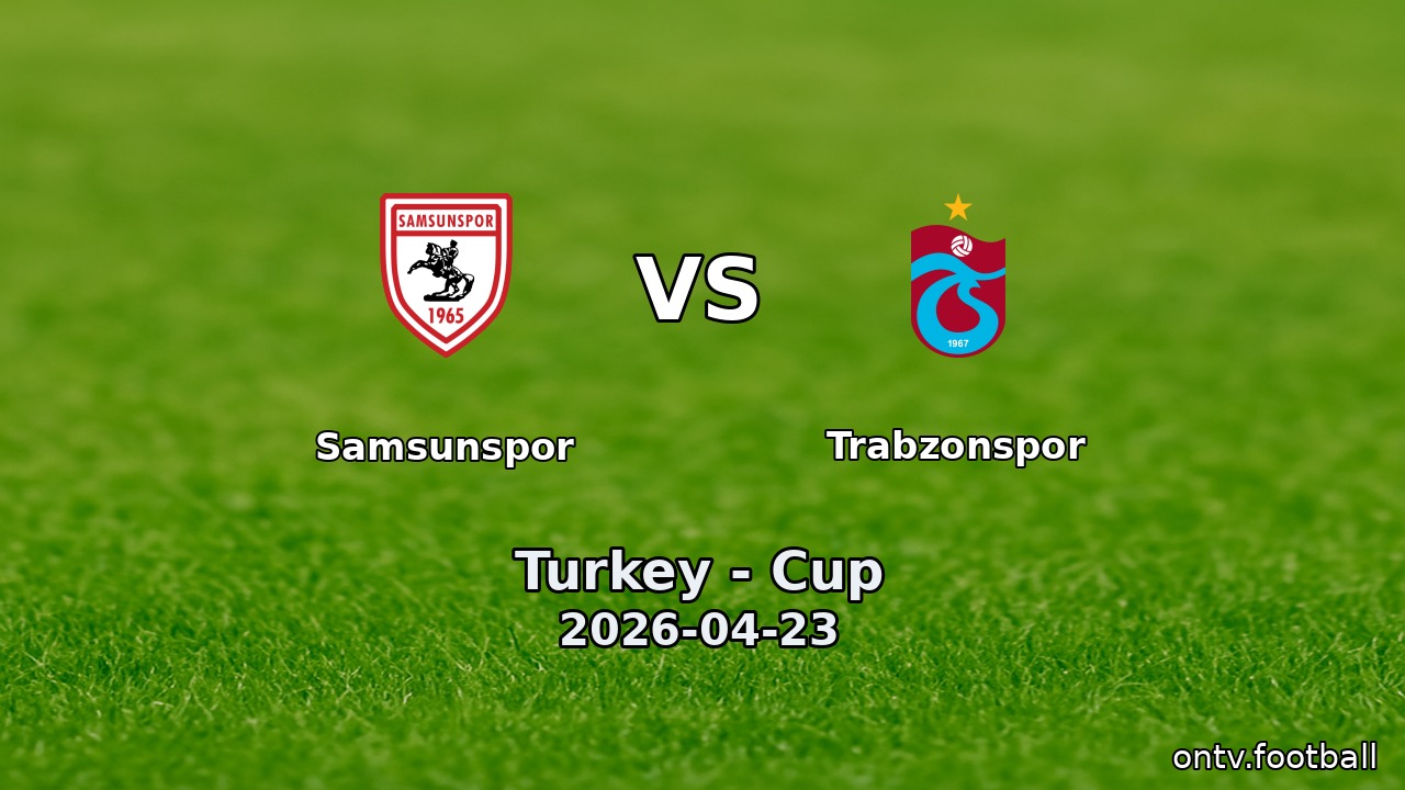 Samsunspor vs Trabzonspor