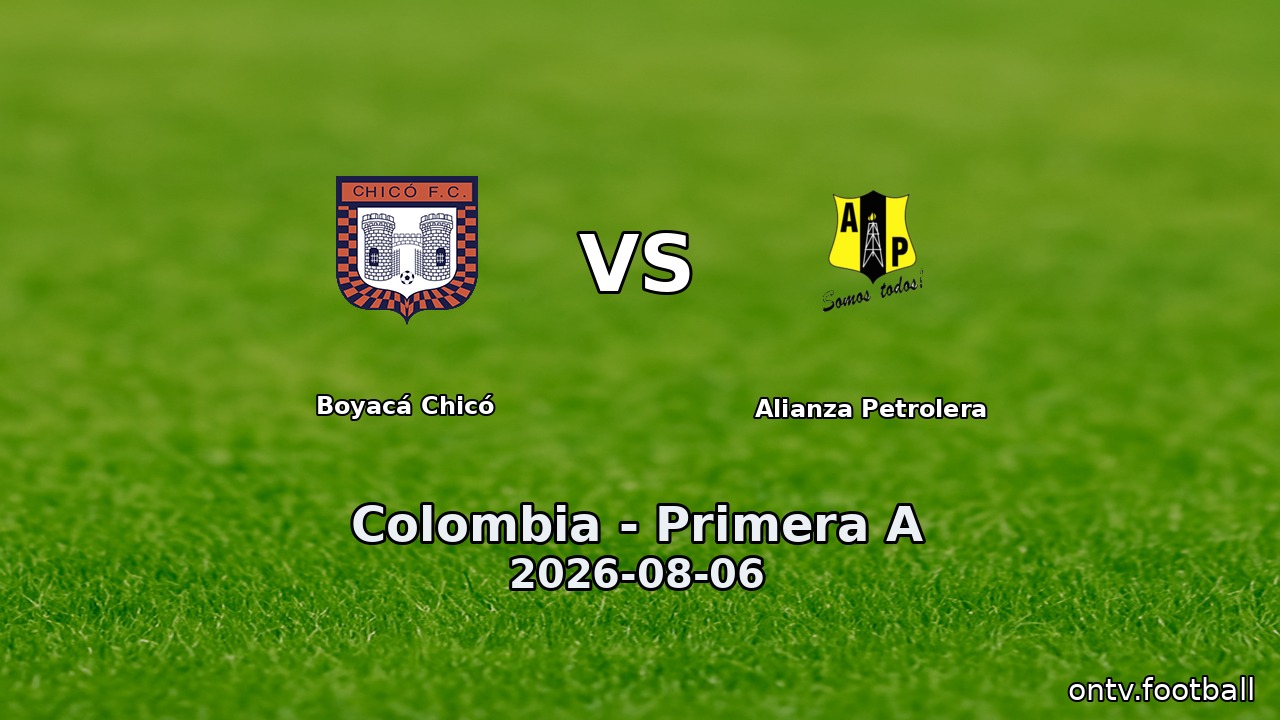 Boyacá Chicó vs Alianza Petrolera