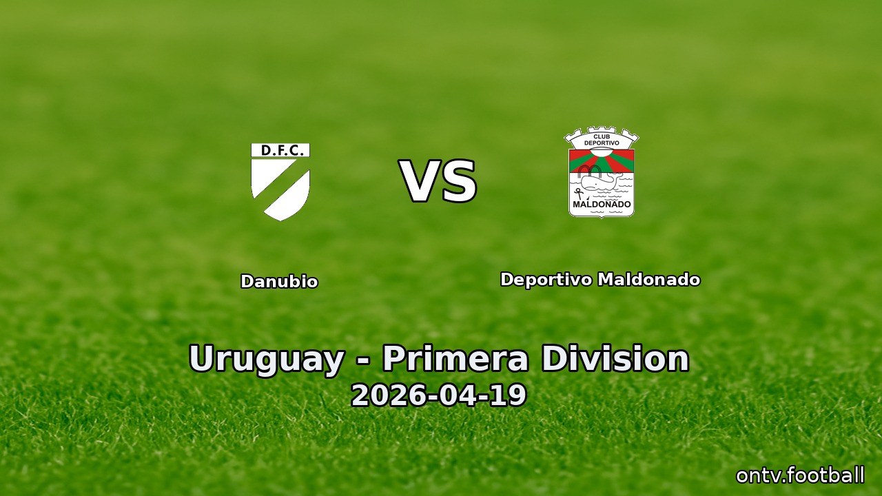 Danubio vs Deportivo Maldonado