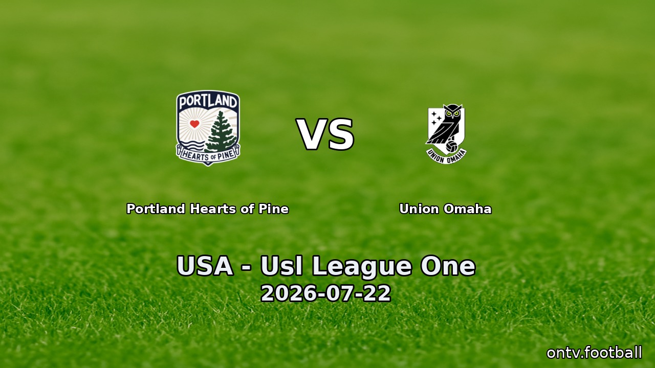 Portland Hearts of Pine vs Union Omaha