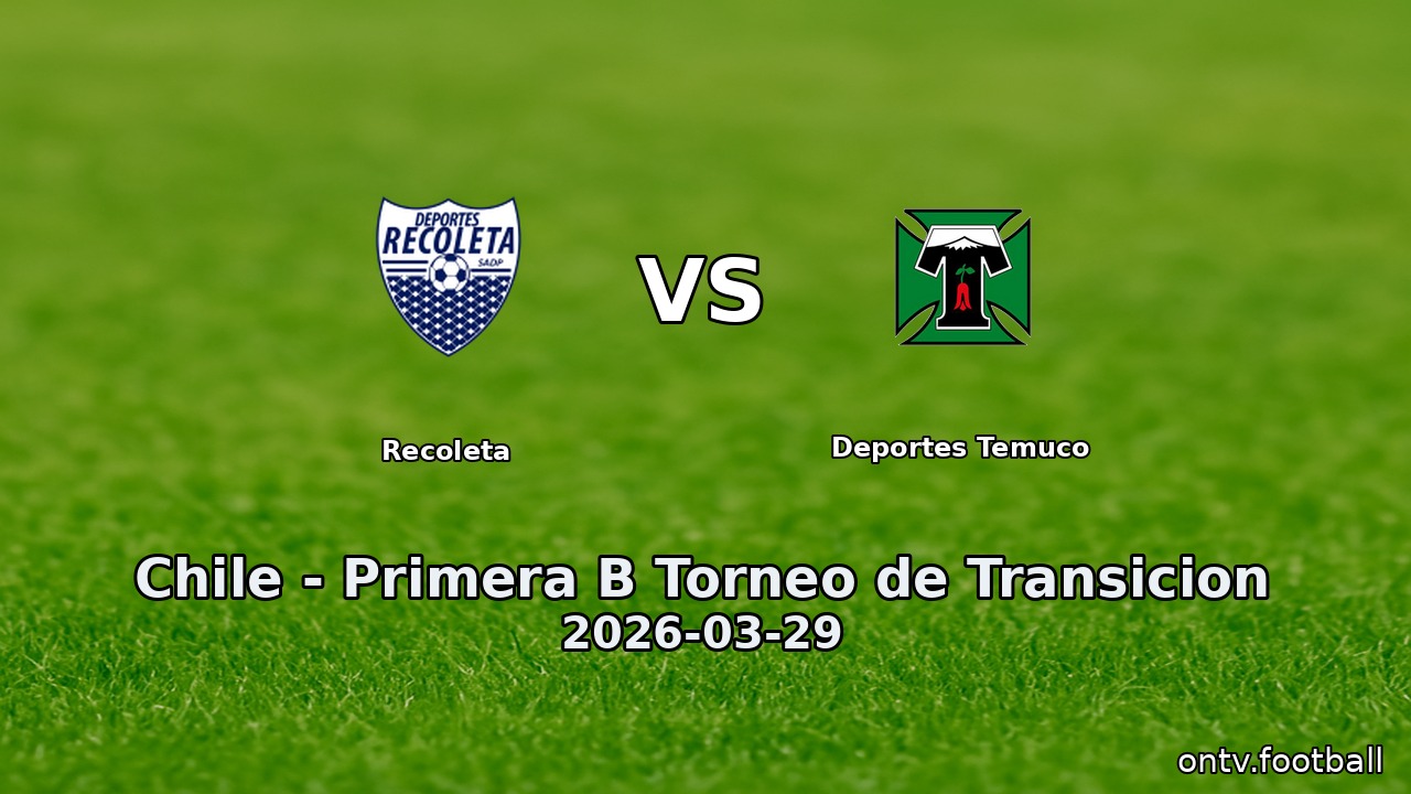 Recoleta vs Deportes Temuco