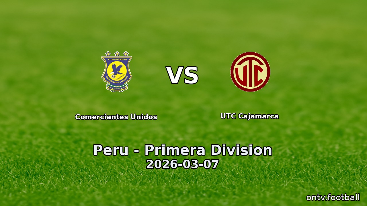 Comerciantes Unidos vs UTC Cajamarca