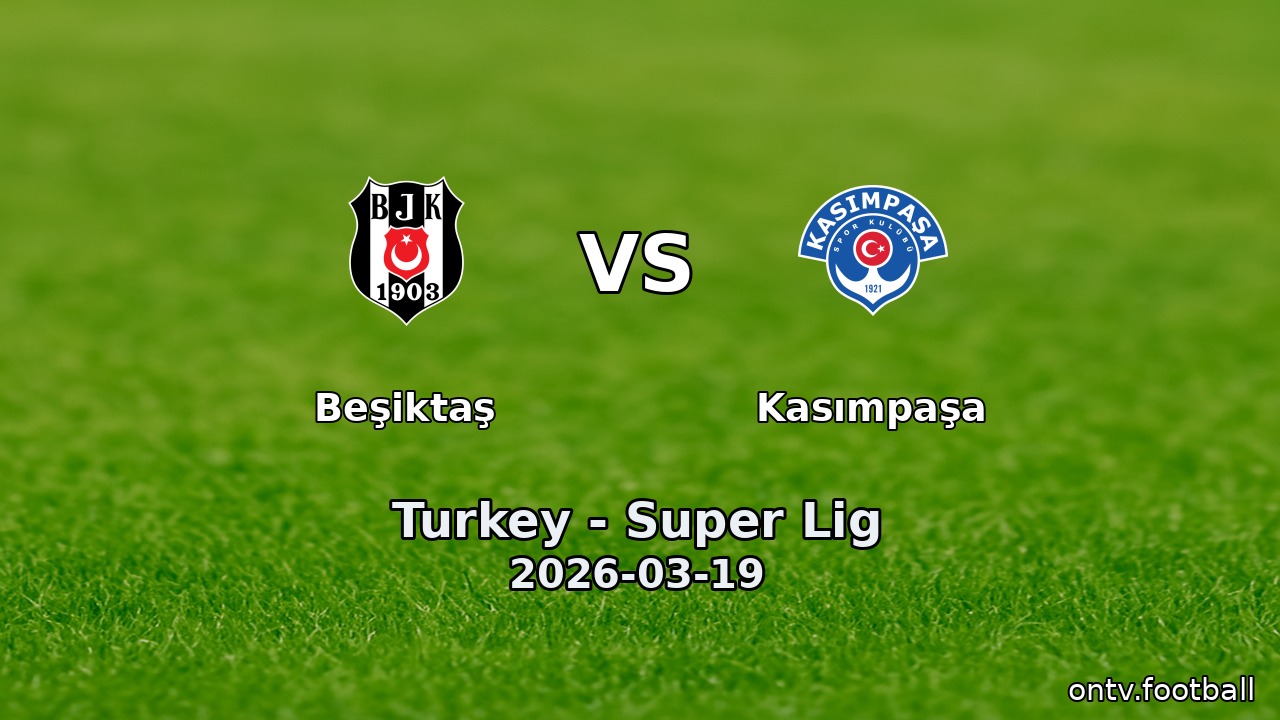 Beşiktaş vs Kasımpaşa