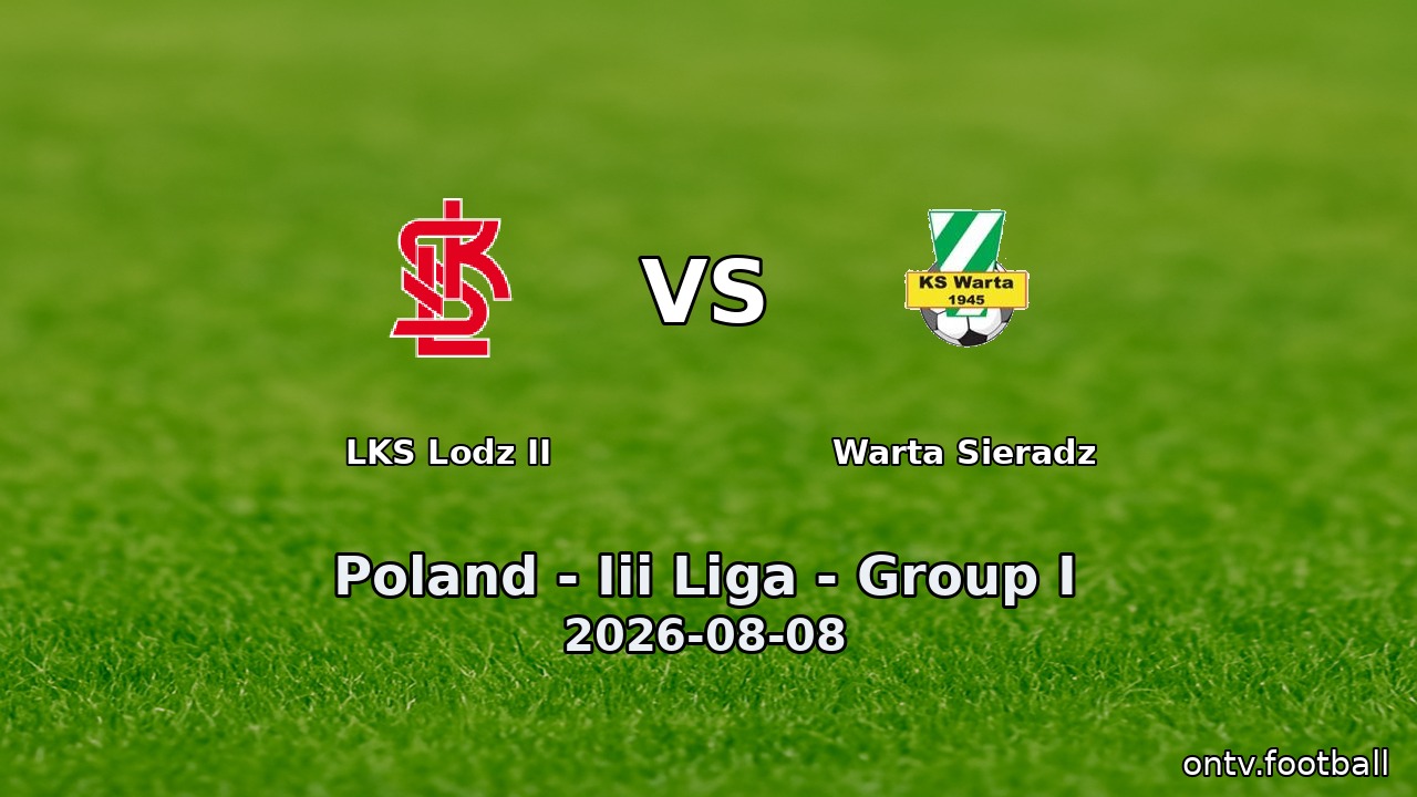 LKS Lodz II vs Warta Sieradz