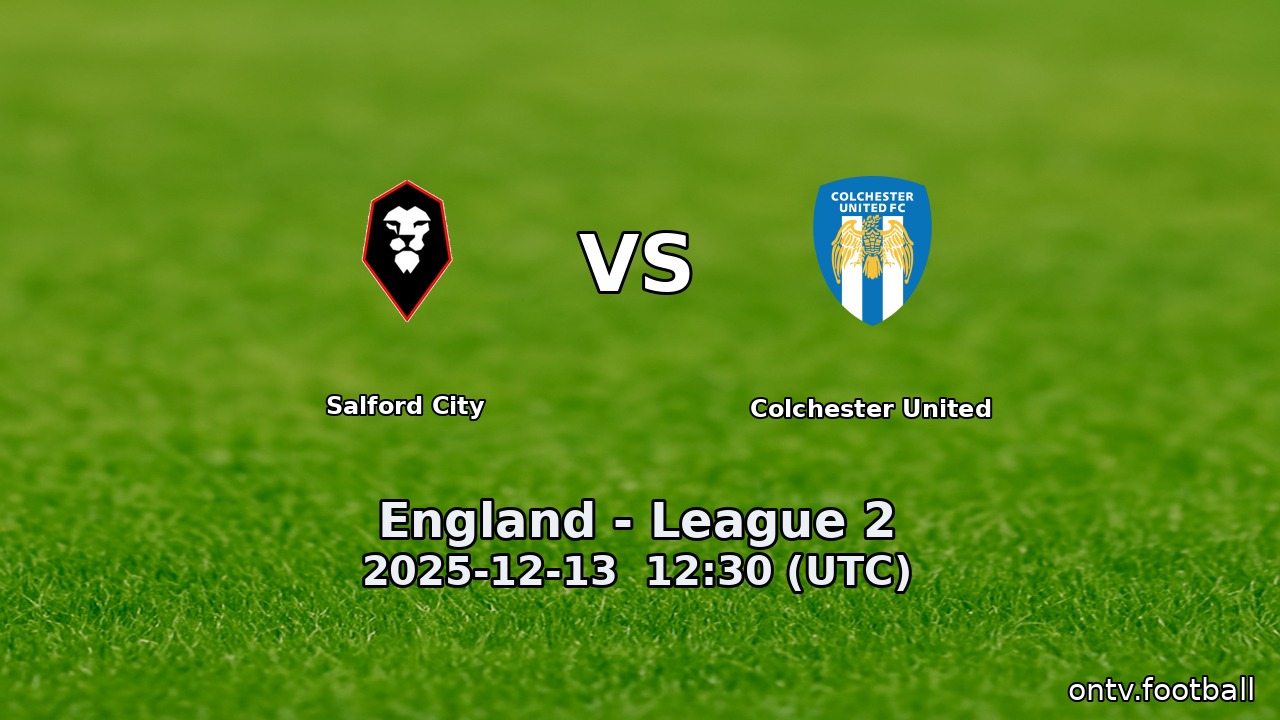 Salford City vs Colchester United