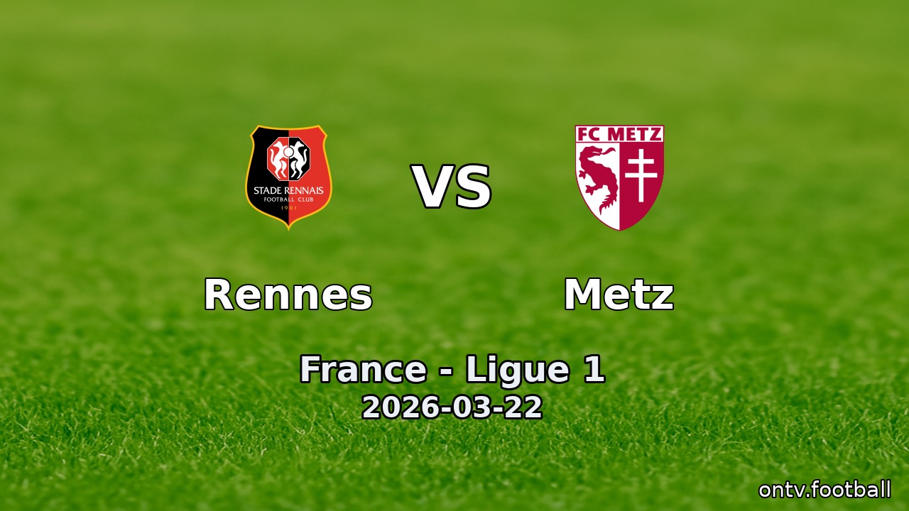 Rennes vs Metz