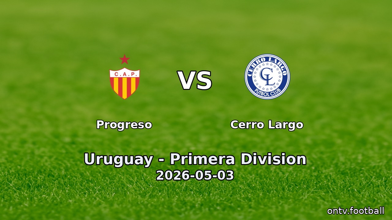 Progreso vs Cerro Largo