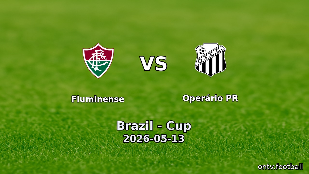 Fluminense vs Operário PR