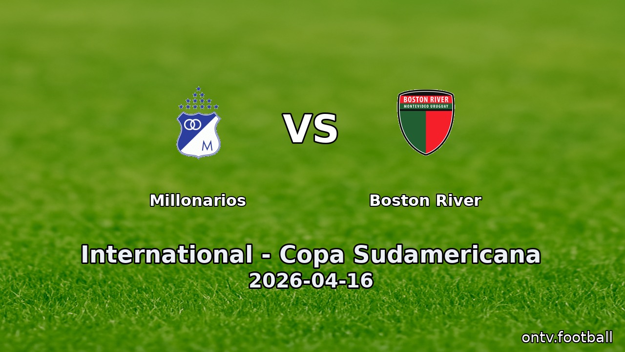 Millonarios vs Boston River