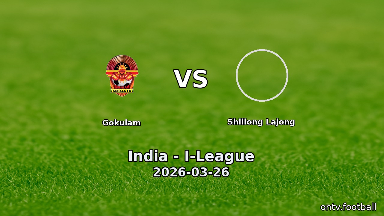 Gokulam vs Shillong Lajong