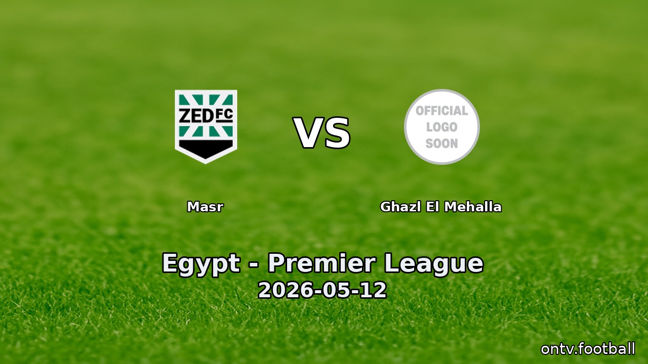 Masr vs Ghazl El Mehalla