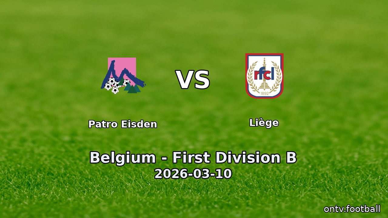 Patro Eisden vs Liège