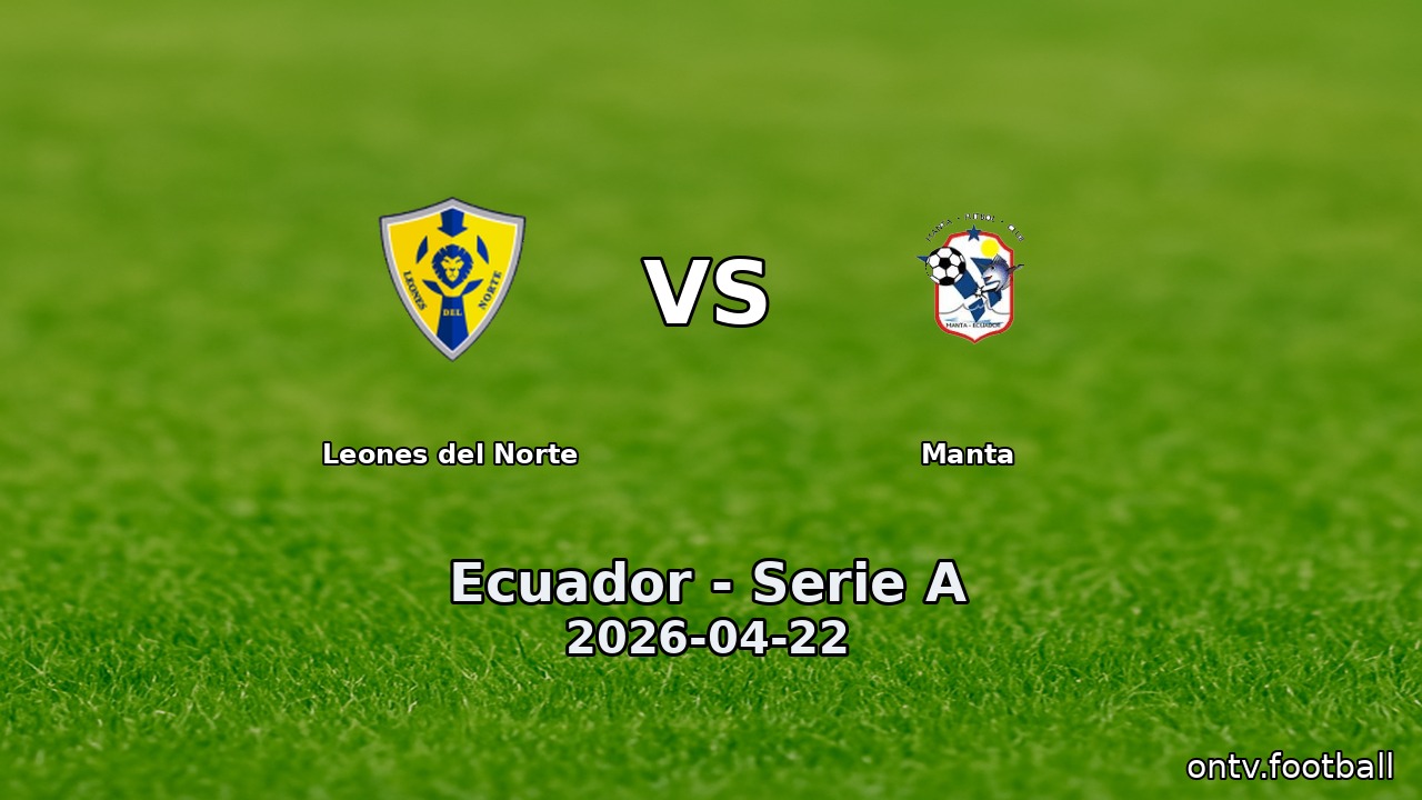 Leones del Norte vs Manta