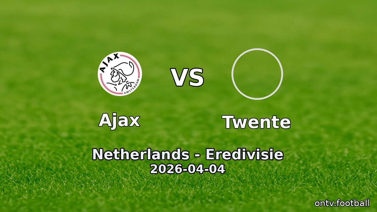 Ajax vs Twente