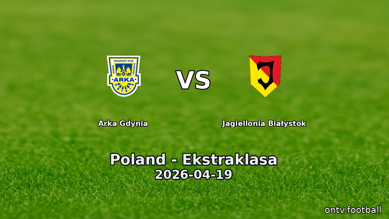 Arka Gdynia vs Jagiellonia Białystok