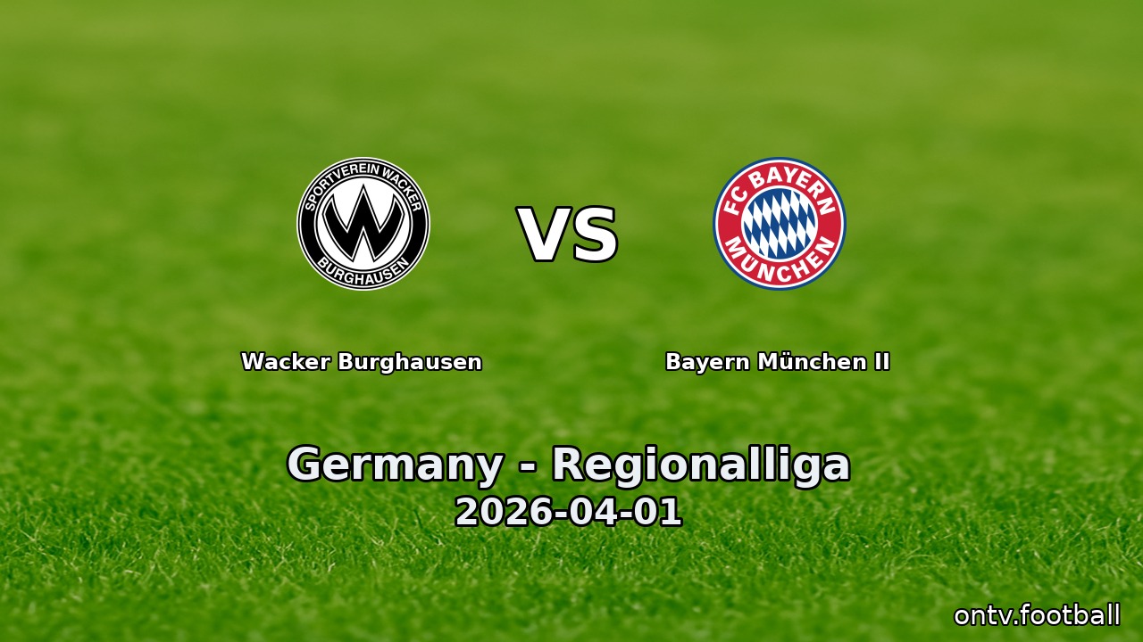 Wacker Burghausen vs Bayern München II