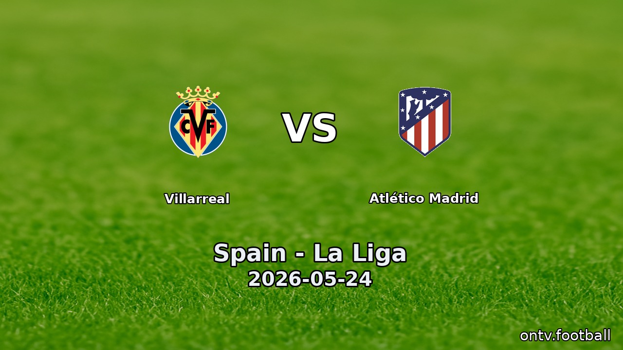Villarreal vs Atlético Madrid