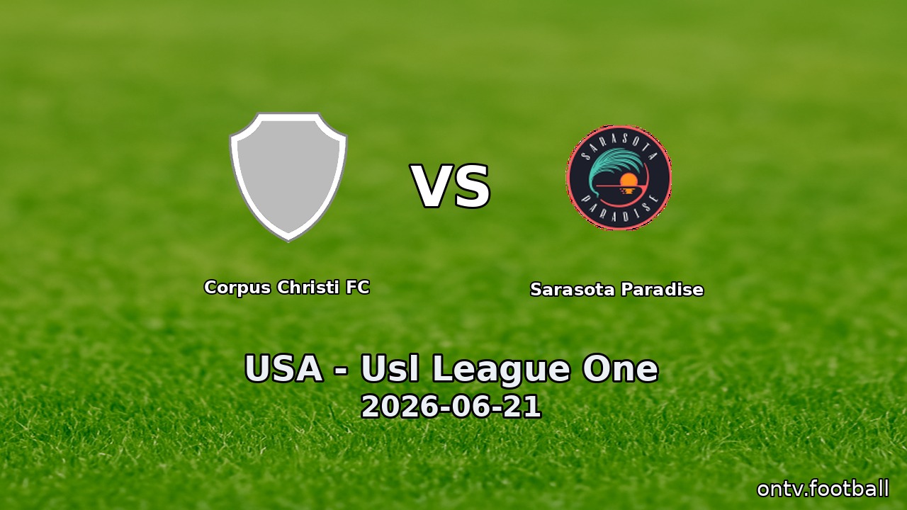 Corpus Christi FC vs Sarasota Paradise
