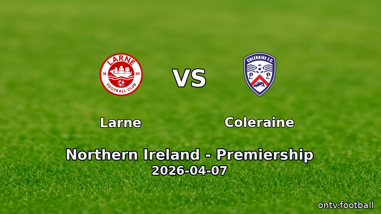 Larne vs Coleraine