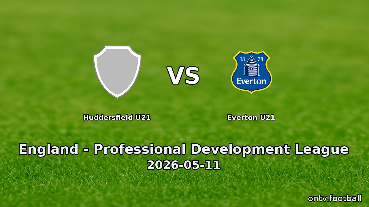 Huddersfield U21 vs Everton U21