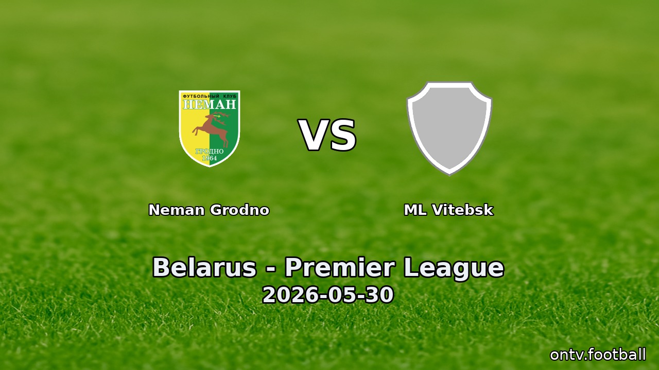 Neman Grodno vs ML Vitebsk