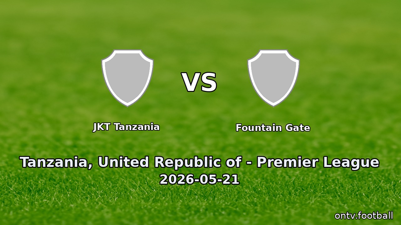 JKT Tanzania vs Fountain Gate