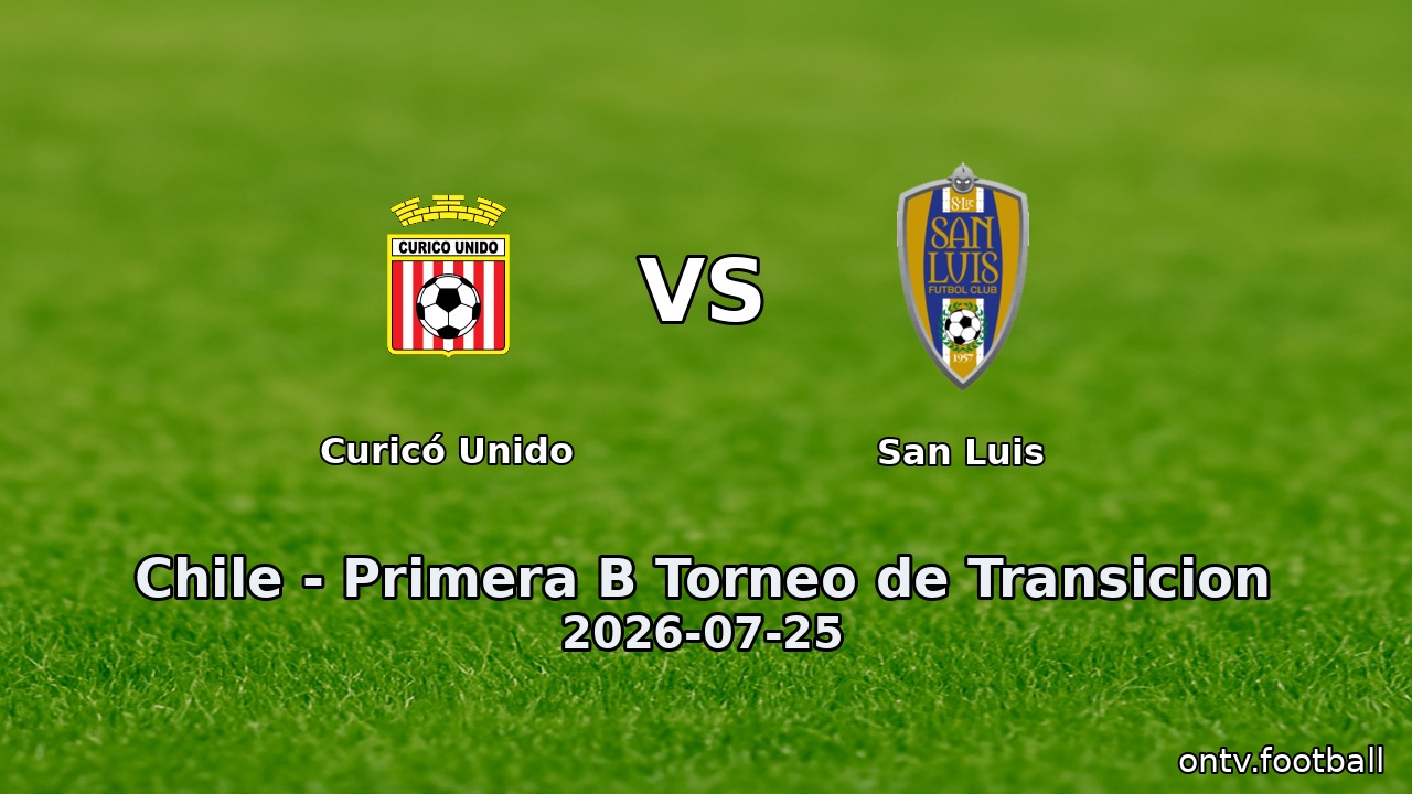Curicó Unido vs San Luis