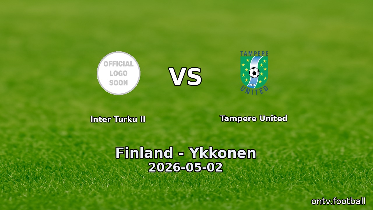 Inter Turku II vs Tampere United