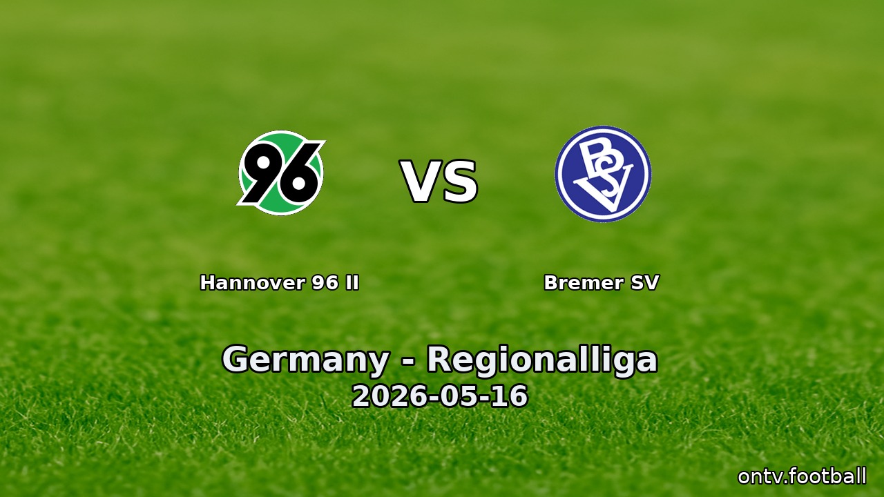 Hannover 96 II vs Bremer SV