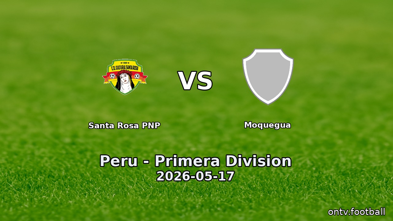 Santa Rosa PNP vs Moquegua