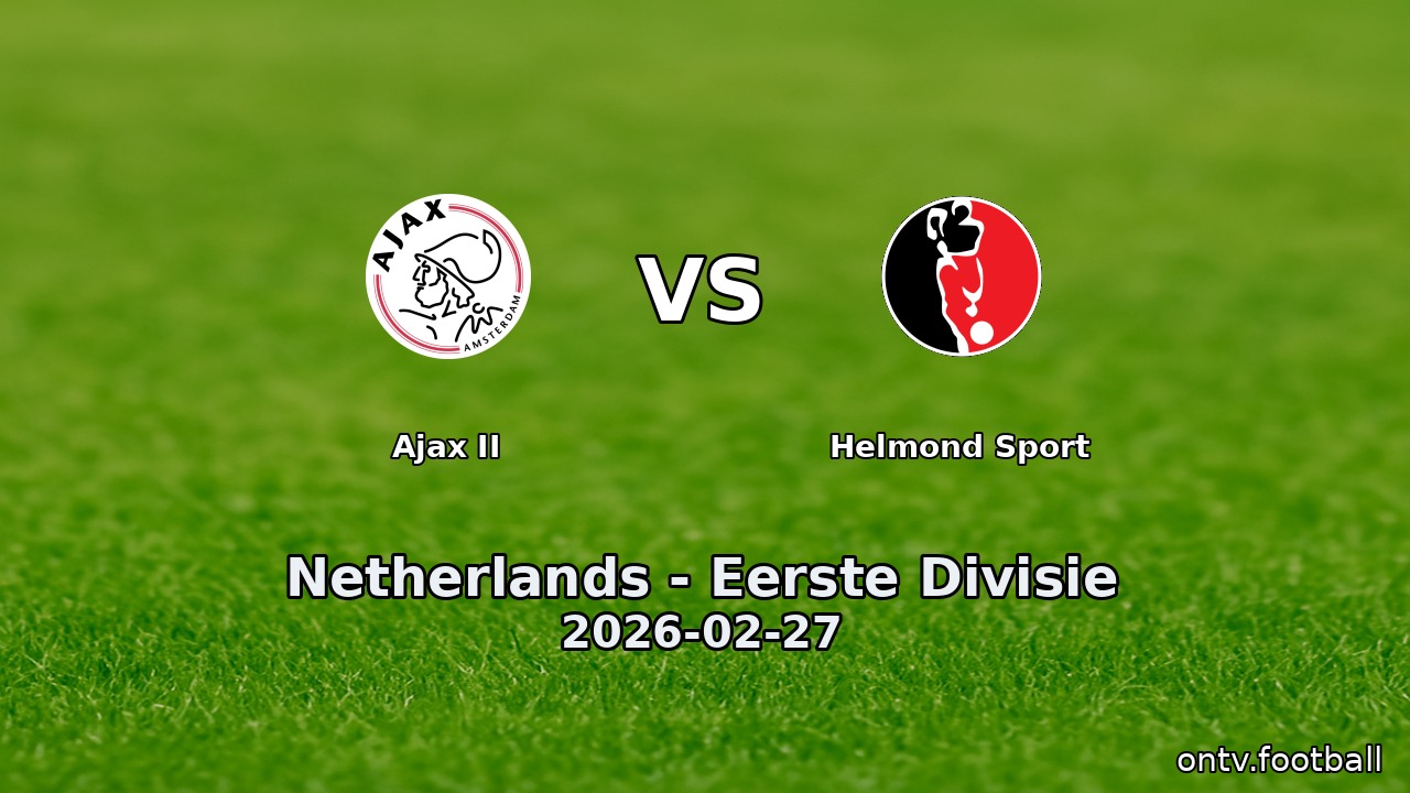Ajax II vs Helmond Sport