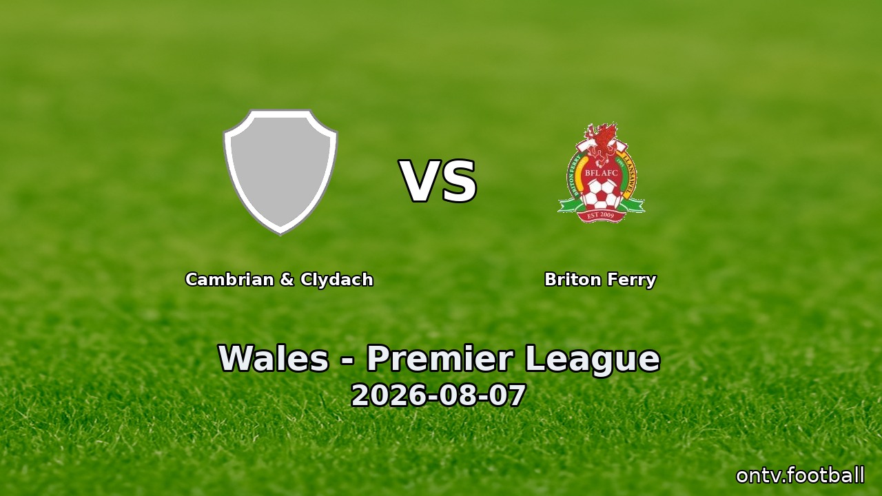 Cambrian & Clydach vs Briton Ferry