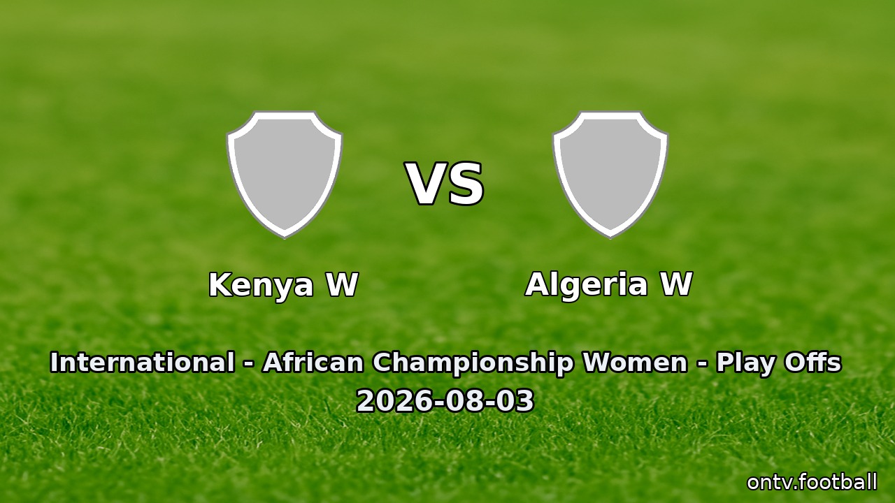 Kenya W vs Algeria W