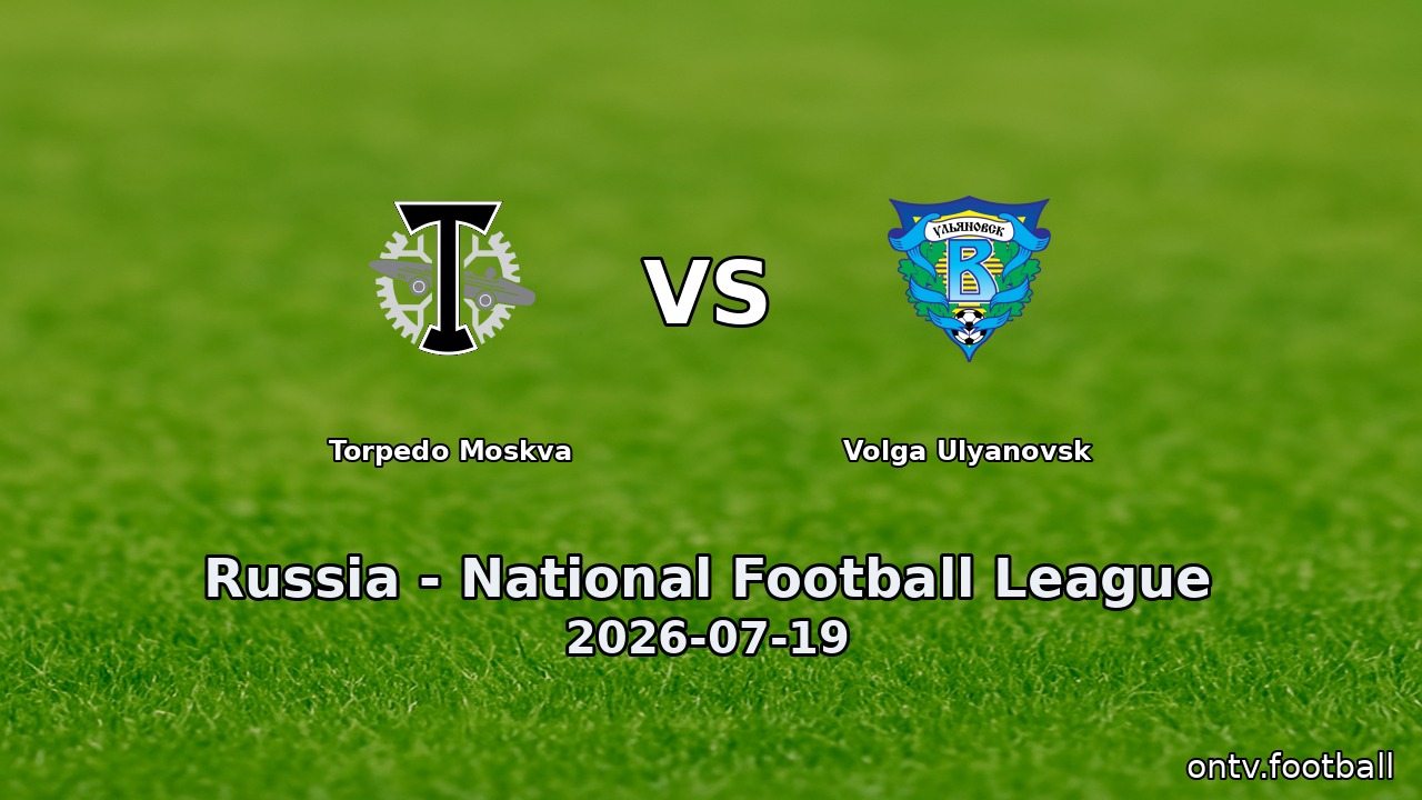 Torpedo Moskva vs Volga Ulyanovsk