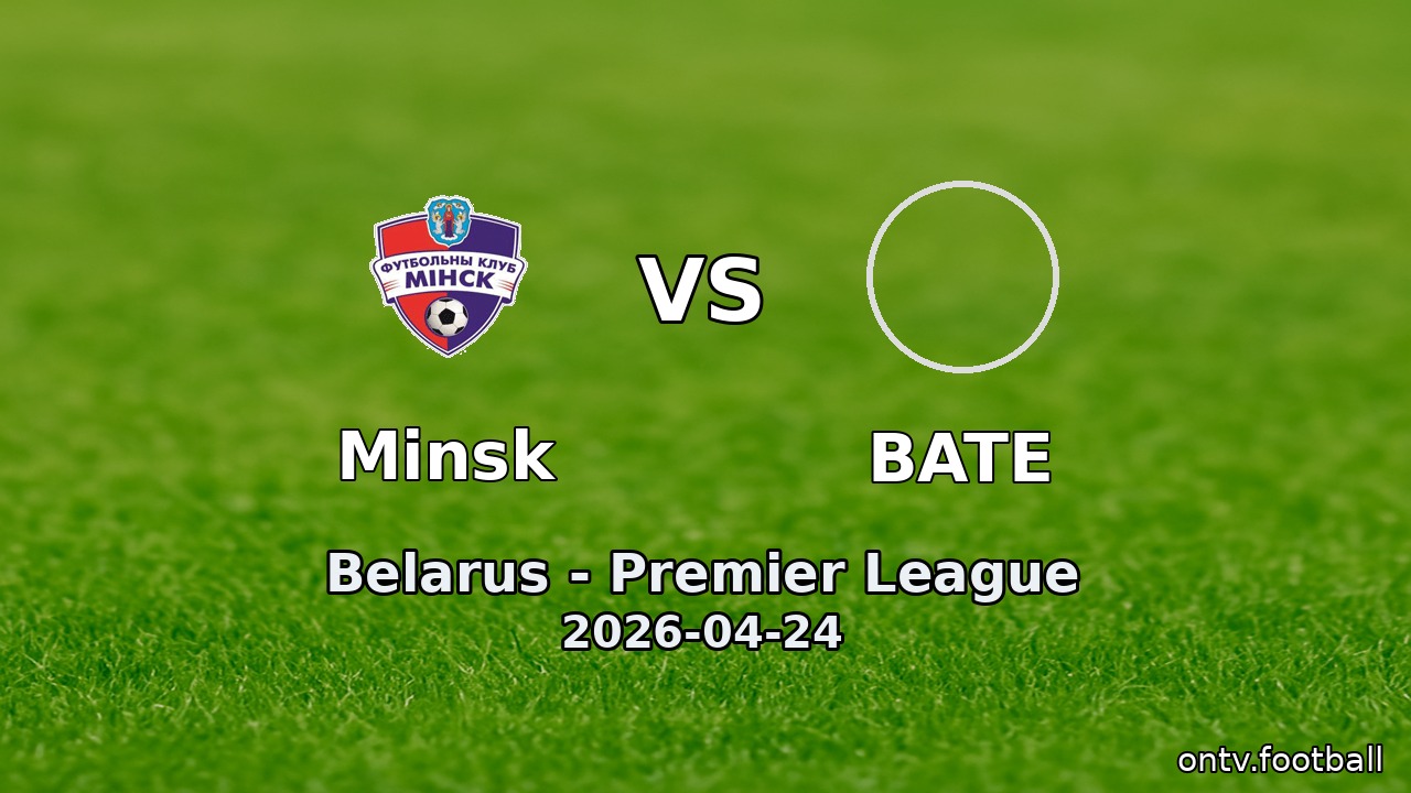 Minsk vs BATE