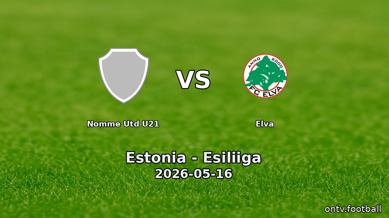 Nomme Utd U21 vs Elva
