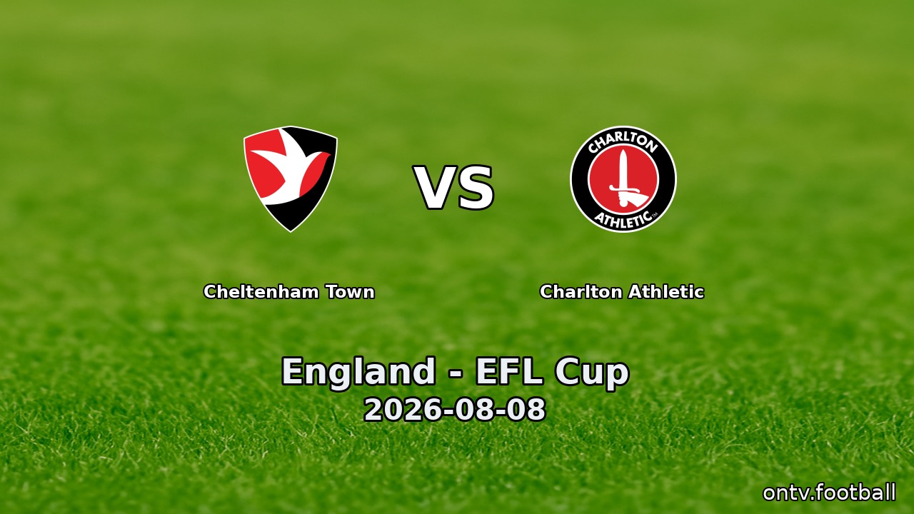 Cheltenham Town vs Charlton Athletic