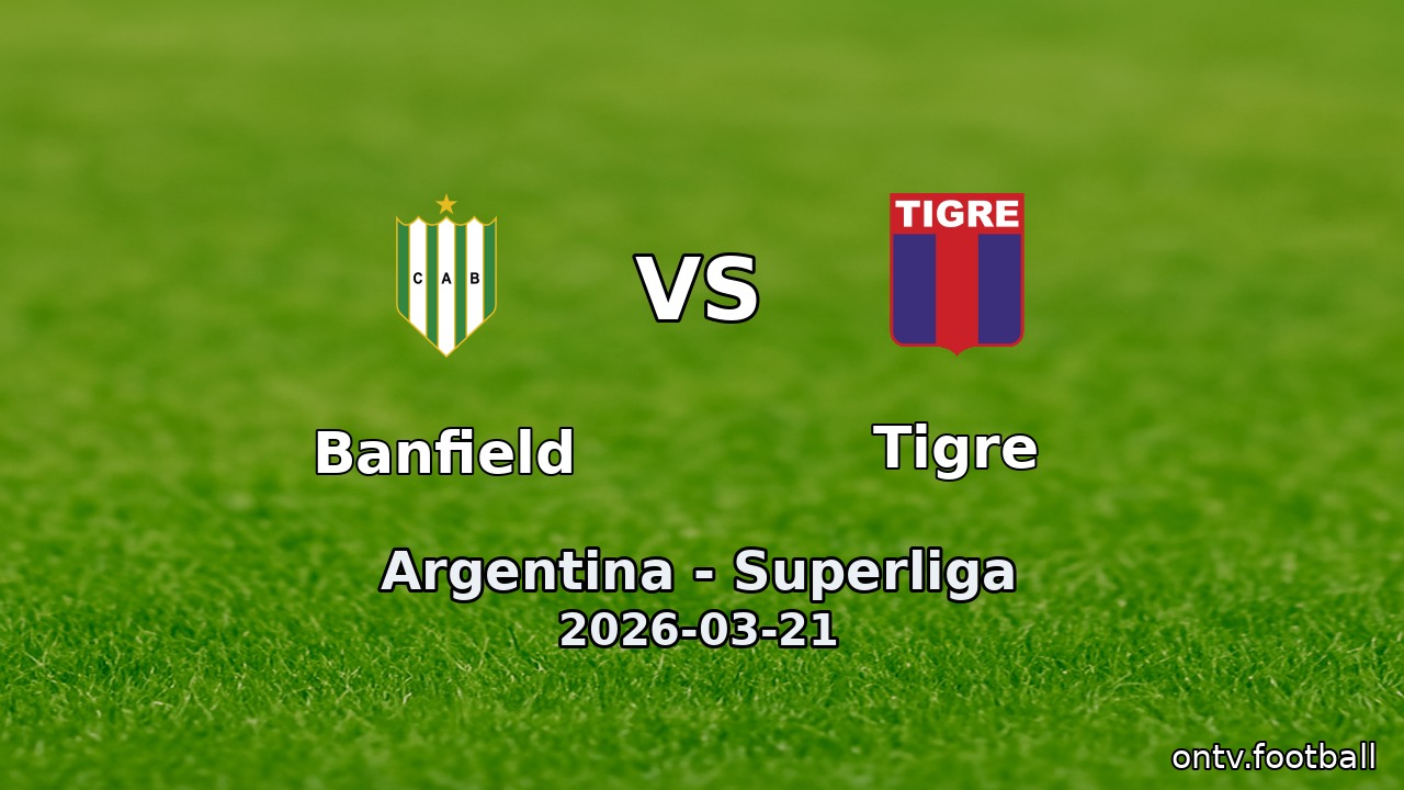 Banfield vs Tigre