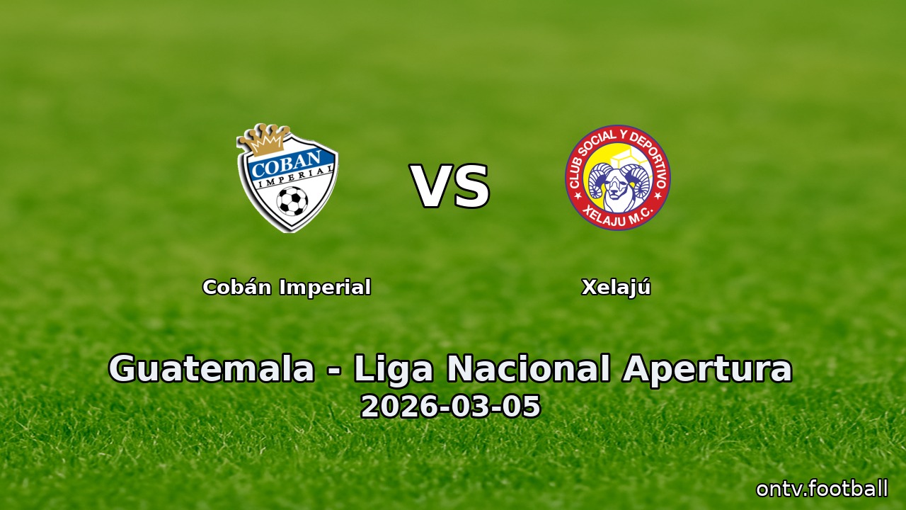 Cobán Imperial vs Xelajú