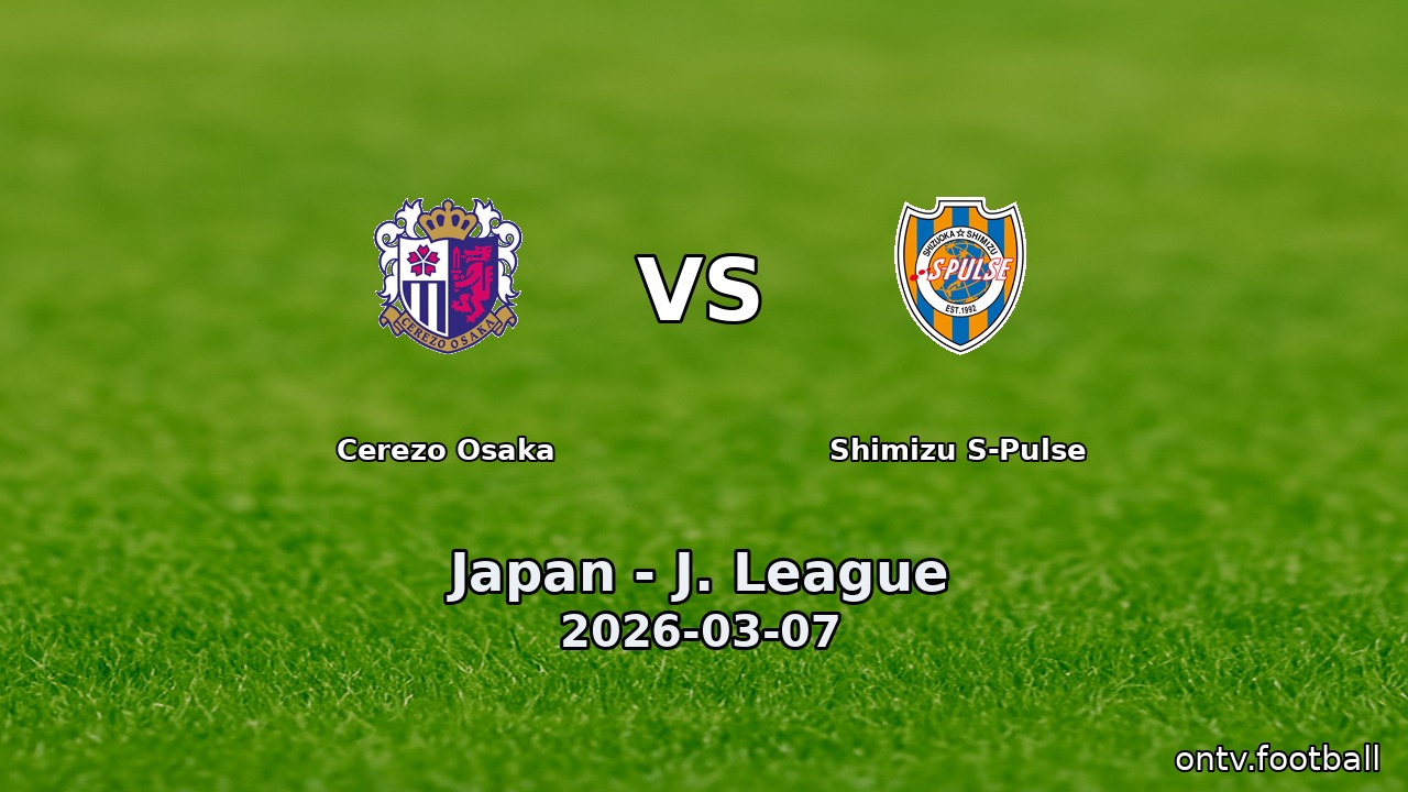 Cerezo Osaka vs Shimizu S-Pulse