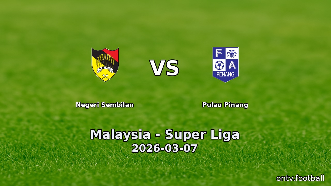 Negeri Sembilan vs Pulau Pinang
