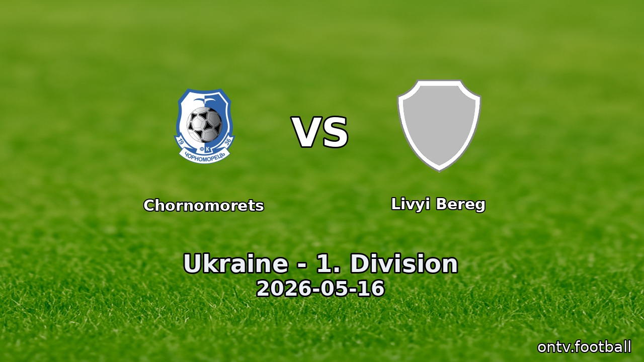 Chornomorets vs Livyi Bereg