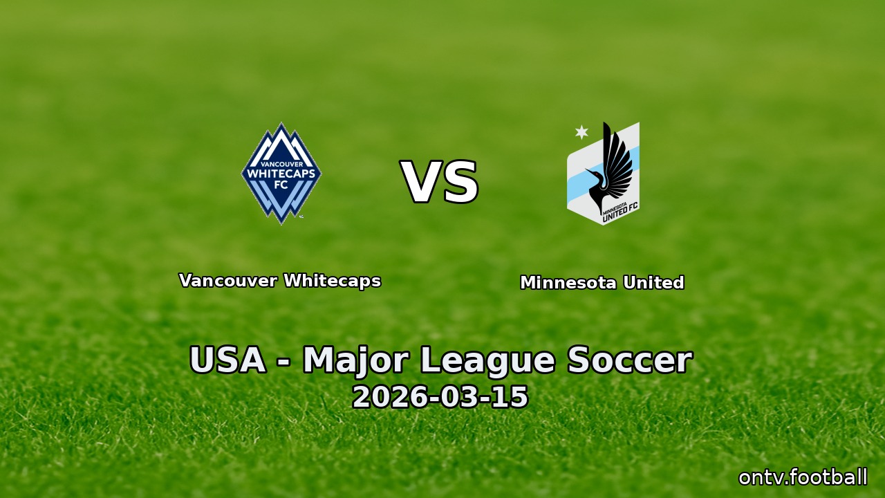 Vancouver Whitecaps vs Minnesota United
