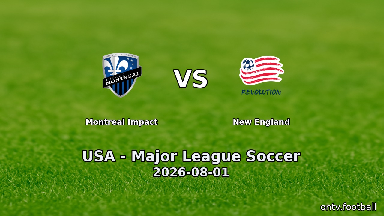 Montreal Impact vs New England